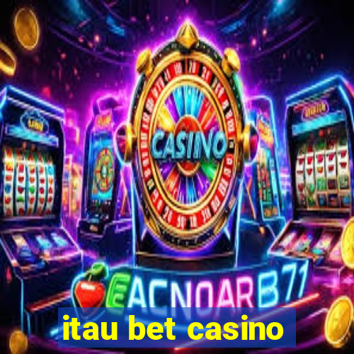 itau bet casino